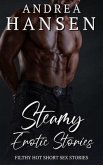 Steamy Erotic Stories - Filthy Hot Short Sex Stories (eBook, ePUB)