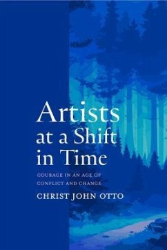 Artists at a Shift in Time (eBook, ePUB) - Otto, Christ John