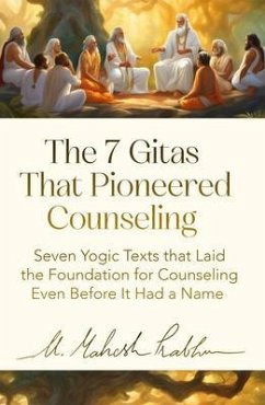 The 7 Gitas That Pioneered Counseling (eBook, ePUB) - Prabhu, Mahesh