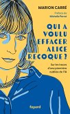 Qui a voulu effacer Alice Recoque ? (eBook, ePUB) Qui a voulu effacer Alice Recoque ? (eBook, ePUB)