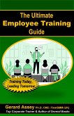 The Ultimate Employee Training Guide- Training Today, Leading Tomorrow (eBook, ePUB)