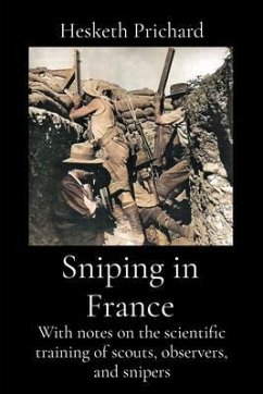 Sniping in France (eBook, ePUB) - Prichard, Hesketh Vernon