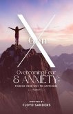 Gen X: Overcoming Fear & Anxiety (eBook, ePUB)