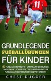 Grundlegende Fußballfähigkeiten Für Kinder (eBook, ePUB)