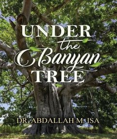 Under the Banyan Tree (eBook, ePUB) - Isa, Abdallah M.