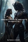 "Beneath the Beast's Embrace" (eBook, ePUB)