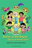 Bailey at the Bayou &quote;Stuck at Mardi Gras&quote; (eBook, ePUB)