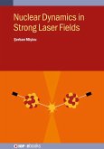 Nuclear Dynamics in Strong Laser Fields (eBook, ePUB)
