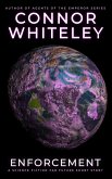 Enforcement: A Science Fiction Far Future Short Story (Way Of The Odyssey Science Fiction Fantasy Stories) (eBook, ePUB)