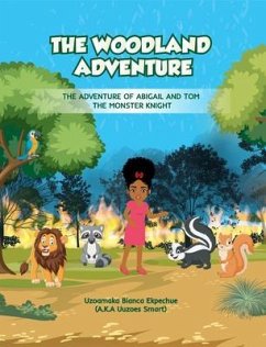 THE WOODLAND ADVENTURE (eBook, ePUB) - Ekpechue, Uzoamaka Bianca