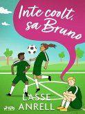 Inte coolt, sa Bruno (eBook, ePUB)