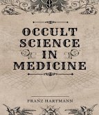 Occult Science in Medicine (eBook, ePUB)