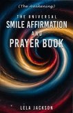 The Universal Smile Affirmation And Prayer Book (eBook, ePUB)