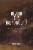 Beyond The Background (eBook, ePUB)