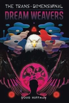 THE TRANS-DIMENSIONAL DREAM WEAVERS (eBook, ePUB) - Huffman, Doug