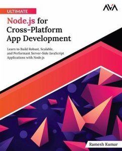 Ultimate Node.js for Cross-Platform App Development (eBook, ePUB) - Kumar, Ramesh