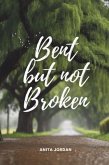 Bent but Not Broken (eBook, ePUB)