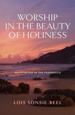 Worship in the Beauty of Holiness (eBook, ePUB) - Sonsie-Beel, Lois