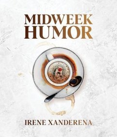 Midweek Humor (eBook, ePUB) - Xanderena, Irene