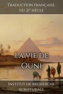 La vie de Ouni (eBook, ePUB) - Institut de recherche scripturale