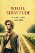 White Servitude in Maryland, 1634-1820... - Bild 1