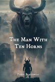 The Man with Ten Horns (eBook, ePUB)