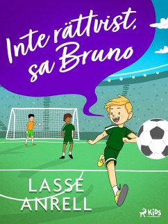 Inte rättvist, sa Bruno (eBook, ePUB) - Anrell, Lasse