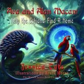 Ava and Alan Macaw Help the Echidna Find a Home (eBook, ePUB)
