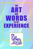 The Art and Words of My Experience (eBook, ePUB)