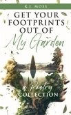 Get Your Footprints Out Of My Garden (eBook, ePUB)