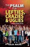 The Psalm For Lefties, Crazies & Uglies (eBook, ePUB) The Psalm For Lefties, Crazies & Uglies (eBook, ePUB)