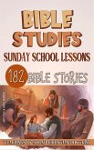 Sunday School Lessons: 182 Bible Stories (Teaching in the Bible class, #1) (eBook, ePUB)