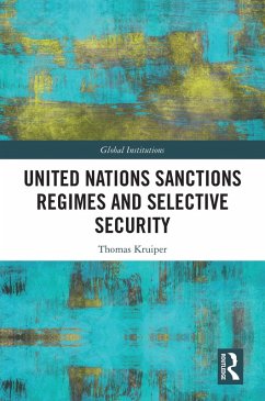 United Nations Sanctions Regimes and Selective Security (eBook, ePUB) - Kruiper, Thomas