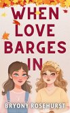When Love Barges In (eBook, ePUB) When Love Barges In (eBook, ePUB)