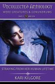 Straying from Her Human Lifetime (Uncollected Anthology: Were-Creatures & Conundrums) (eBook, ePUB)