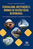 Federalismo, instituições e normas de gestão fiscal responsável (eBook, ePUB)