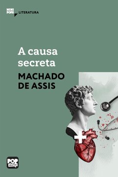 A causa secreta (eBook, ePUB) - Assis, Machado De