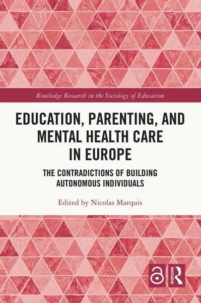 Education, Parenting, and Mental Health Care in Europe (eBook, PDF) Education, Parenting, and Mental Health Care in Europe (eBook, PDF)