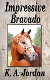 Impressive Bravado (eBook, ePUB)