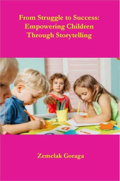 Cover From Struggle to Success: Empowering Children Through Storytelling (eBook, ePUB)