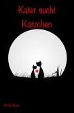 Kater sucht Kätzchen (eBook, ePUB)