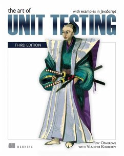 The Art of Unit Testing, Third Edition (eBook, ePUB) - Osherove, Roy