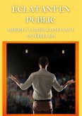 Eclatant en public - Libérez votre confiance intérieure (Mental) (eBook, ePUB) Eclatant en public - Libérez votre confiance intérieure (Mental) (eBook, ePUB)