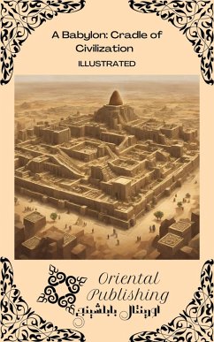 Babylon: Cradle of Civilization (eBook, ePUB) - Publishing, Oriental