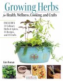Growing Herbs for Health, Wellness, Cooking, and Crafts (eBook, ePUB)