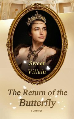 Sweet Villain - The Return of the Butterfly (eBook, ePUB) - Summer