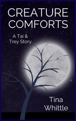 Creature Comforts (A Tai & Trey Story) (eBook, ePUB) - Whittle, Tina