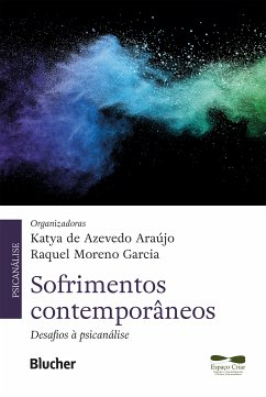 Sofrimentos contemporâneos (eBook, ePUB) - Araújo, Katya de Azevendo; Garcia, Raquel Moreno