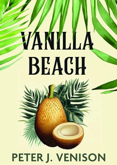 Vanilla Beach (eBook, ePUB) - Venison, Peter J.