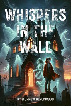 Whispers in the Wall (eBook, ePUB) - Blackwood, Morrow